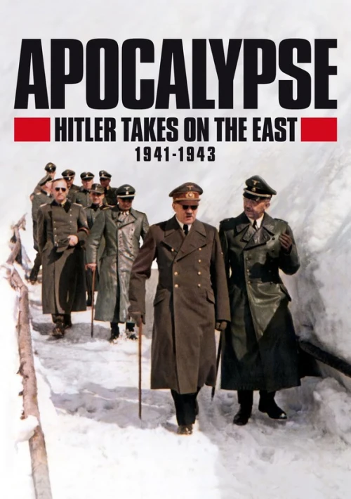Poster  de la temporada 1 de Apocalypse: Hitler Takes on The East (1941-1943)