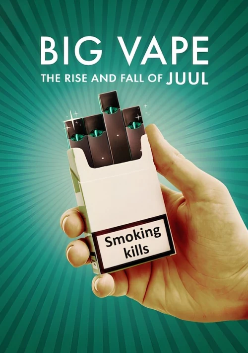 Poster  de la temporada 1 de Big Vape: The Rise and Fall of Juul