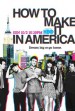 How to Make It in America