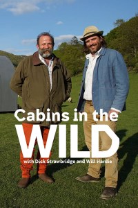 Serie Cabins in the Wild with Dick Strawbridge