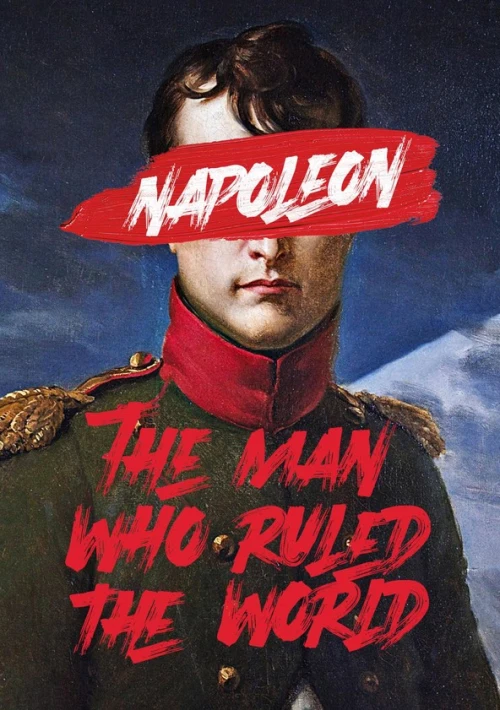 Poster  de la temporada 1 de Napoleon: The Man Who Ruled the World