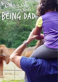Chicken Soup for the Soul's Being Dad