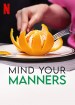 Mind Your Manners