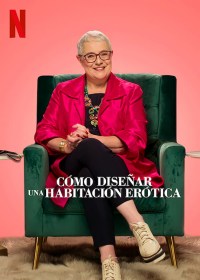 Serie Cómo diseñar una habitación erótica