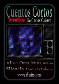 Serie Cuentos Cortos Terroríficos de Carlos Cabero
