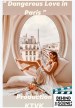 DANGEROUS LOVE IN PARIS