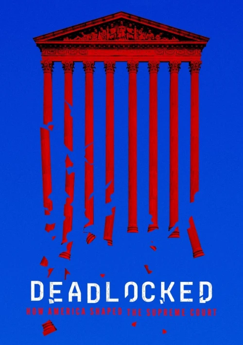 Poster  de la temporada 1 de Deadlocked: How America Shaped the Supreme Court
