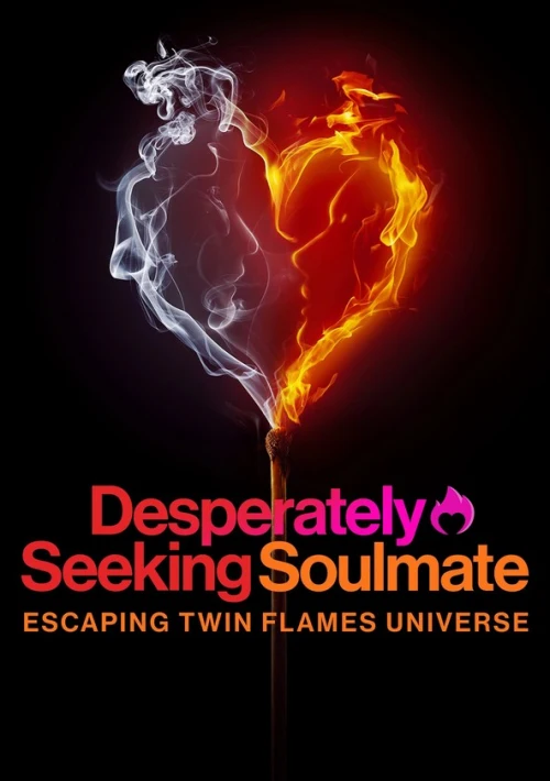 Poster  de la temporada 1 de Desperately Seeking Soulmate: Escaping Twin Flames Universe