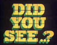 Serie Did You See..?