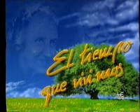 Serie El tiempo en que vivimos