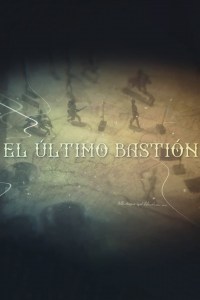 Serie El Último Bastión