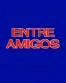 Entre amigos