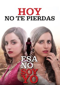 Serie Esa No Soy Yo