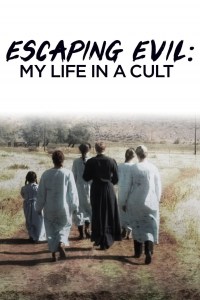 Serie Escaping Evil: My Life in a Cult