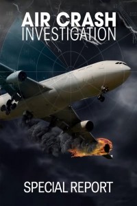 Especial Mayday: Catástrofes aéreas