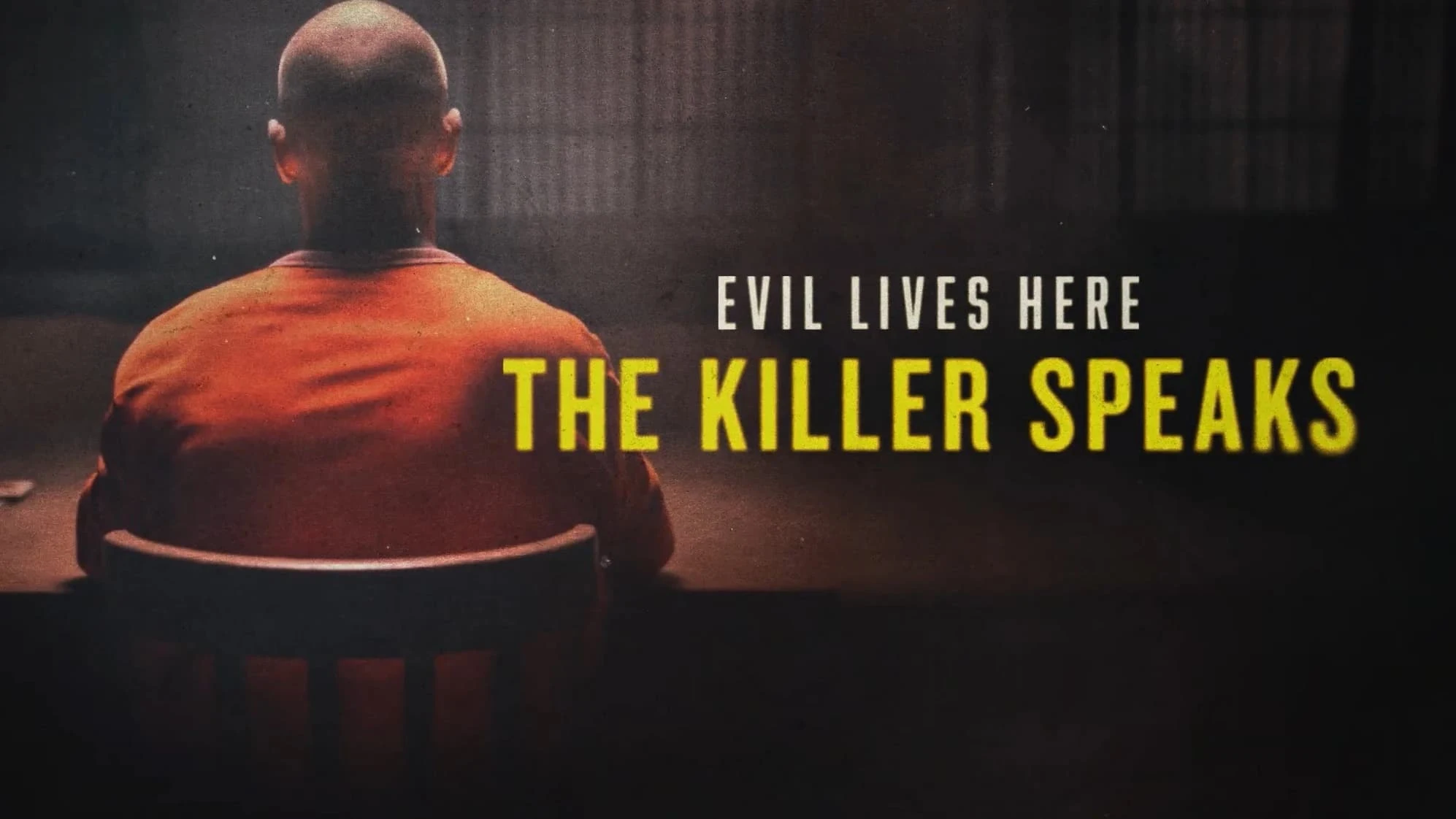 Foto de Evil Lives Here: The Killer Speaks