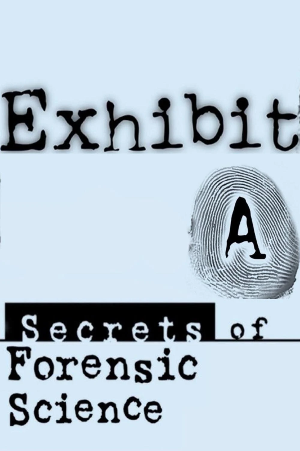 Poster  de Exhibit A: Secrets of Forensic Science en inglés