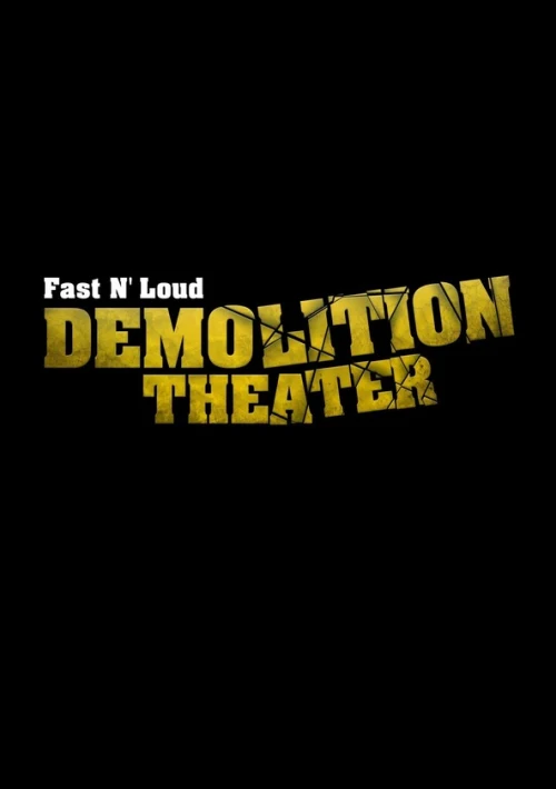 Poster  de la temporada 1 de Fast N' Loud: Demolition Theater