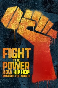 Serie Fight the Power How Hip Hop Changed the World