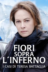 Fiori sopra l'inferno: I casi di Teresa Battaglia