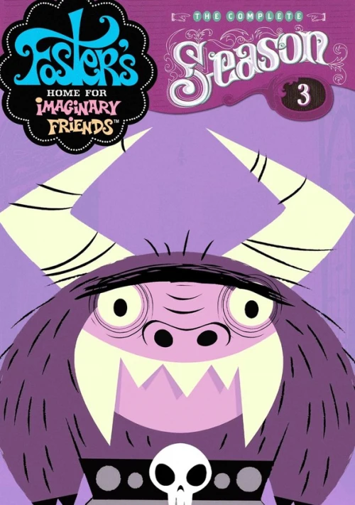 Poster  de la temporada 3 de Foster's Home for Imaginary Friends