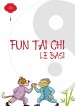 Fun Tai Chi. Le Basi.