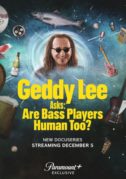Poster  de la temporada 1 de Geddy Lee Asks: Are Bass Players Human Too?