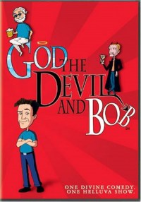 Serie God, the Devil and Bob