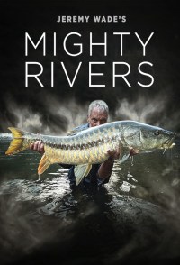Serie Jeremy Wade's Mighty Rivers