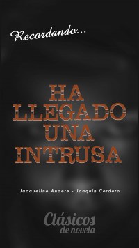 Serie Ha llegado una intrusa