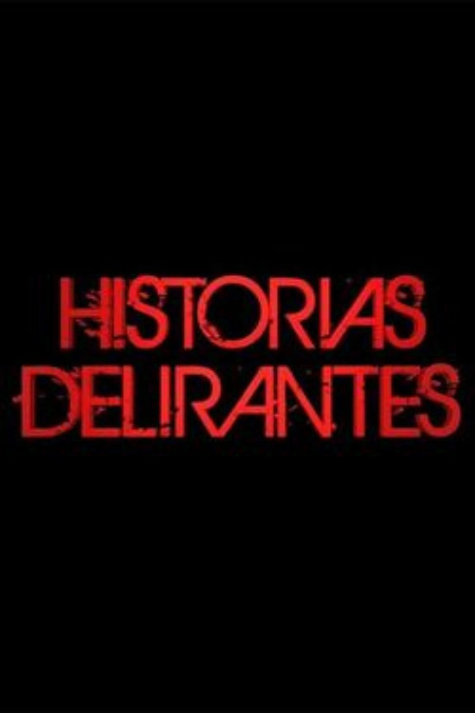 Poster  de Historias Delirantes