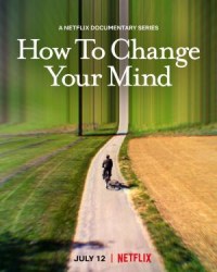 Serie How to Change Your Mind