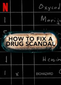 Serie How to Fix a Drug Scandal