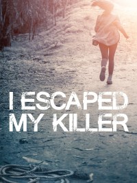 Serie I Escaped My Killer