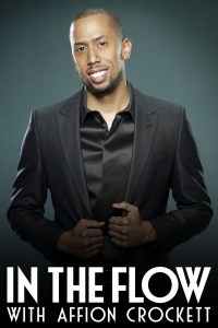 Serie In the Flow with Affion Crockett