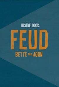 Serie Inside Look: Feud - Bette and Joan