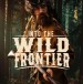 Into the Wild Frontier