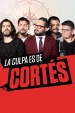 La Culpa Es De Cortés