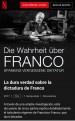 Die Wahrheit über Franco: Spaniens vergessene Diktatur