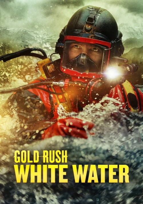 Poster  de la temporada 6 de Gold Rush: White Water