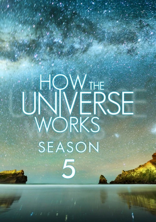 Poster  de la temporada 5 de How the Universe Works