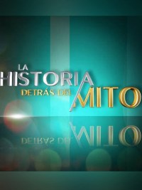 La historia detras del mito