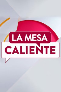 Serie La Mesa Caliente