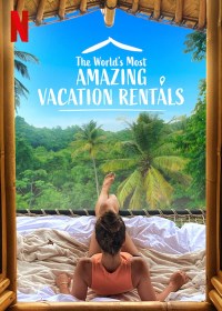 Las casas de vacaciones más increíbles del mundo