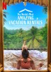 Las casas de vacaciones más increíbles del mundo