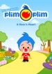 Plim Plim, A Hero's Heart