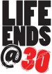 Life Ends at 30