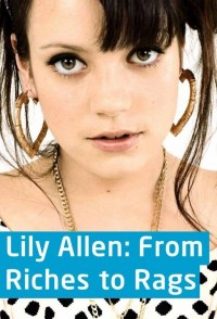 Serie Lily Allen: From Riches to Rags
