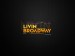 Livin Broadway