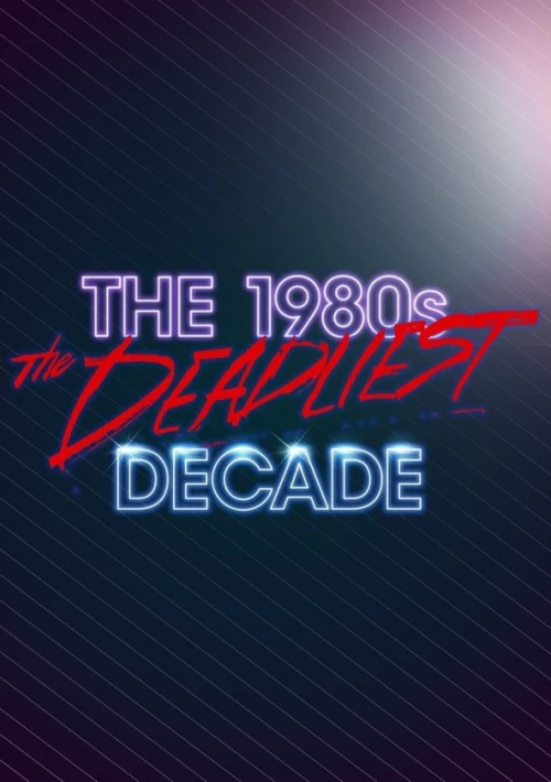 Poster  de la temporada 2 de The 1980s: The Deadliest Decade